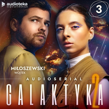 Galaktyka 2. Odcinek 3