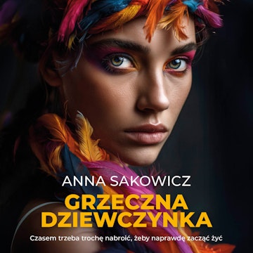 Grzeczna dziewczynka audiobook, Anna Sakowicz