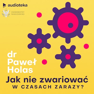 Jak nie zwariować w czasach zarazy. Audioserial