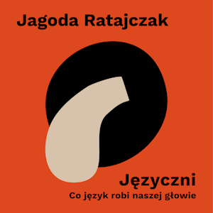 Języczni. Co język robi naszej głowie