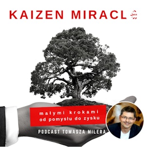 Odcinek 5. Jak wprowadzać Lean i Kaizen w małych firmach?