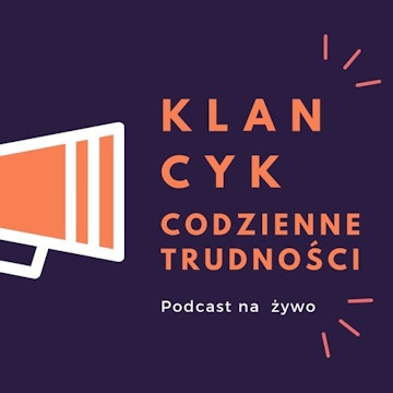 Klancyk: Codzienne trudności