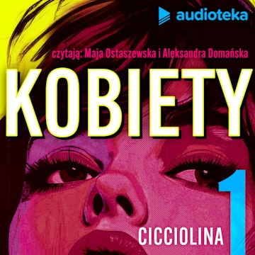 Kobiety. Odcinek 1. Gwiazda porno i polityczka - Cicciolina