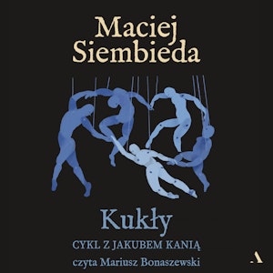 Kukły, Maciej Siembieda
