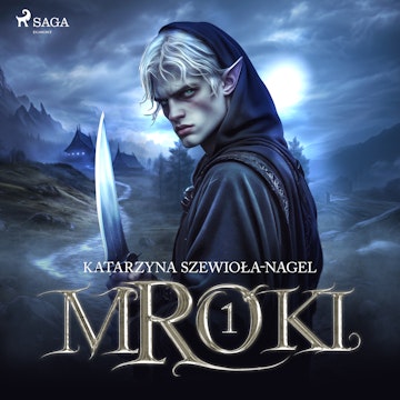 Mroki. Tom 1, Katarzyna Szewiola-Nagel