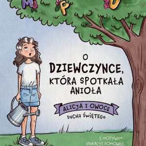 O dziewczynce, która spotkała anioła. Ewangeliczne przygody Daniela