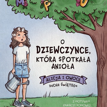 O dziewczynce, która spotkała anioła. Ewangeliczne przygody Daniela