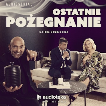 Ostatnie pożegnanie. Audioserial