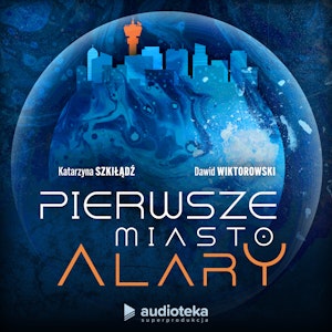 Pierwsze Miasto Alary