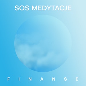 SOS Medytacje. Finanse