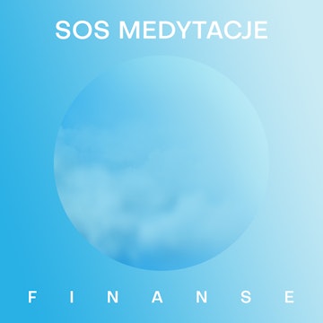 SOS Medytacje. Finanse