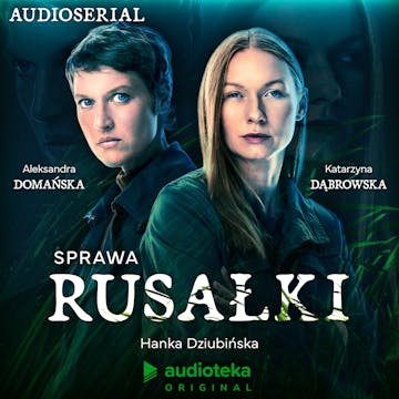 Sprawa Rusałki. Audioserial