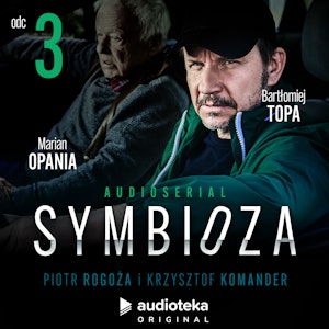 Symbioza. Odcinek 3, Krzysztof Komander, Piotr Rogoża