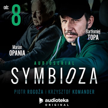Symbioza. Odcinek 8 audiobook, Krzysztof Komander, Piotr Rogoża