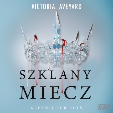 Szklany miecz audiobook, Victoria Aveyard