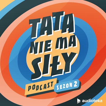 Tata nie ma siły. Sezon 2