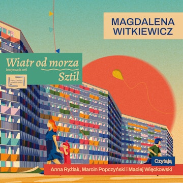 Wiatr od morza. Sztil. Tom 2 audiobook, Magdalena Witkiewicz