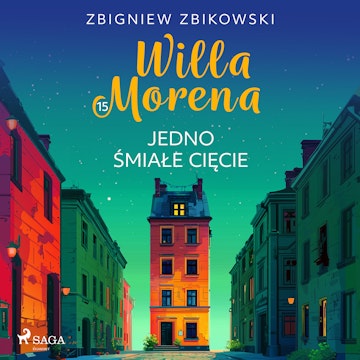 Willa Morena 15: Jedno śmiałe cięcie, Zbigniew Zbikowski