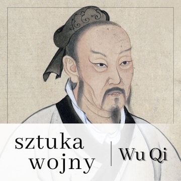 Sztuka wojny według wielkiego mistrza Wu Qi