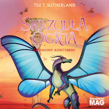 Zaginiony kontynent. Skrzydła ognia. Tom 11