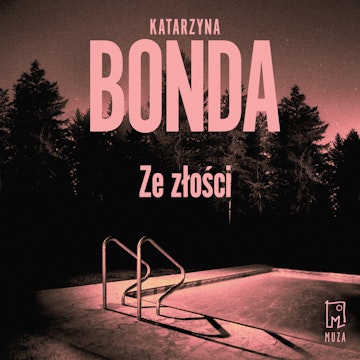 Ze złości. Jakub Sobieski. Tom 2 audiobook, Katarzyna Bonda
