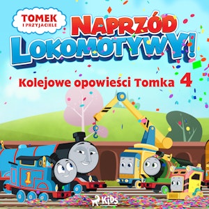 Tomek i przyjaciele - Naprzód lokomotywy - Kolejowe opowieści Tomka 4