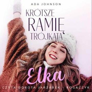 Krótsze ramię trójkąta. Elka