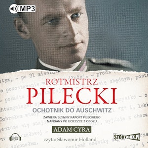 Rotmistrz Pilecki. Ochotnik do Auschwitz