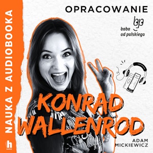 Konrad Wallenrod - lektura z opracowaniem