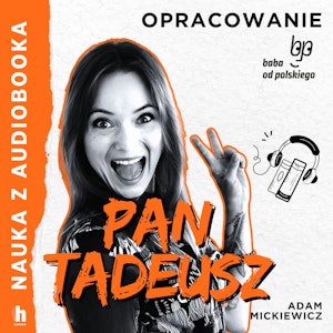 Pan Tadeusz – lektura z opracowaniem