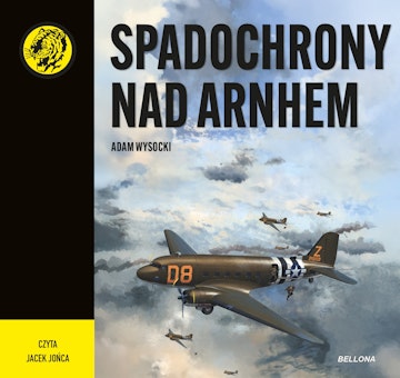 Spadochrony nad Arnhem audiobook, Adam Wysocki