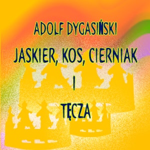 Jaskier, Kos, Cierniak i Tęcza