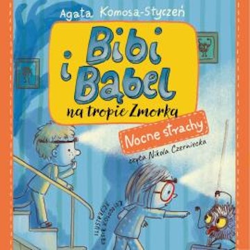 Bibi i Bąbel na tropie Zmorka. Nocne strachy