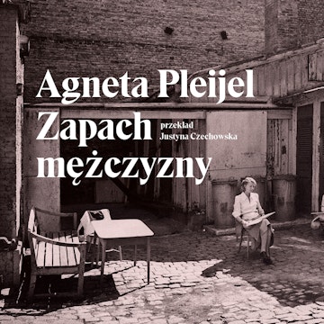Zapach mężczyzny, Agneta Pleijel