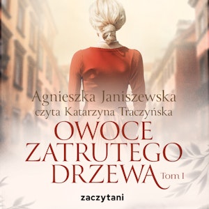 Owoce zatrutego drzewa - tom I