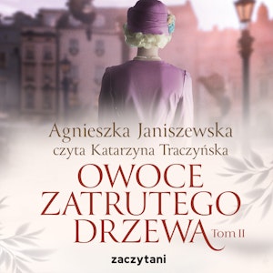 Owoce zatrutego drzewa - tom II