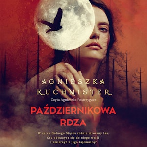 Październikowa rdza, Agnieszka Kuchmister