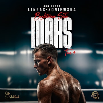 Mars. Bezlitosna siła. Tom 4, Agnieszka Lingas-Łoniewska