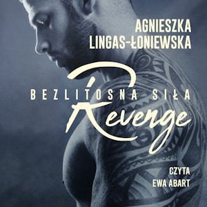 Revenge. Bezlitosna siła. Tom 5