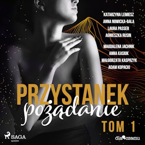 Przystanek pożądanie. Tom 1