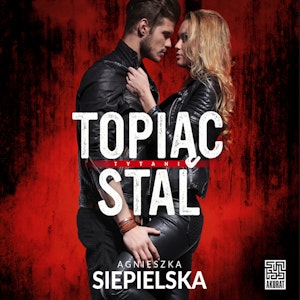 Topiąc stal