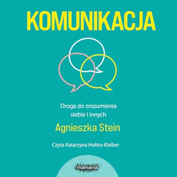 Komunikacja. Droga do zrozumienia siebie i innych
