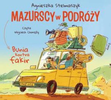 Bunia kontra fakir. Mazurscy w podróży