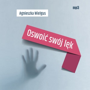 Oswoić swój lęk