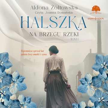 Na brzegu rzeki. Halszka. Tom 1