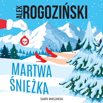 Martwa Śnieżka audiobook, Alek Rogoziński