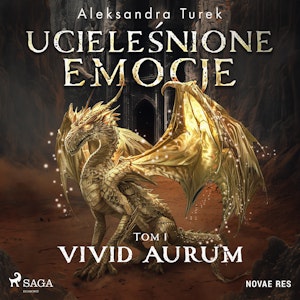 Ucieleśnione emocje. Tom 1. Vivid Aurum