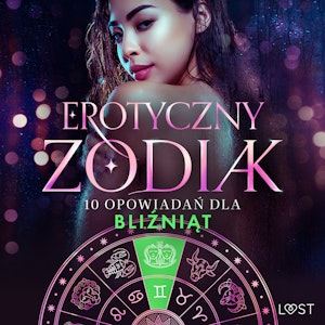 Erotyczny zodiak: 10 opowiadań dla Bliźniąt