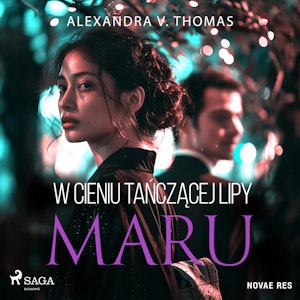 W cieniu tańczącej lipy. Maru, Alexandra V. Thomas