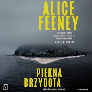 Piękna brzydota, Alice Feeney